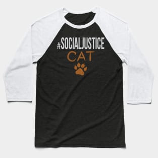 #SocialJustice Cat - Hashtag for the Resistance Baseball T-Shirt